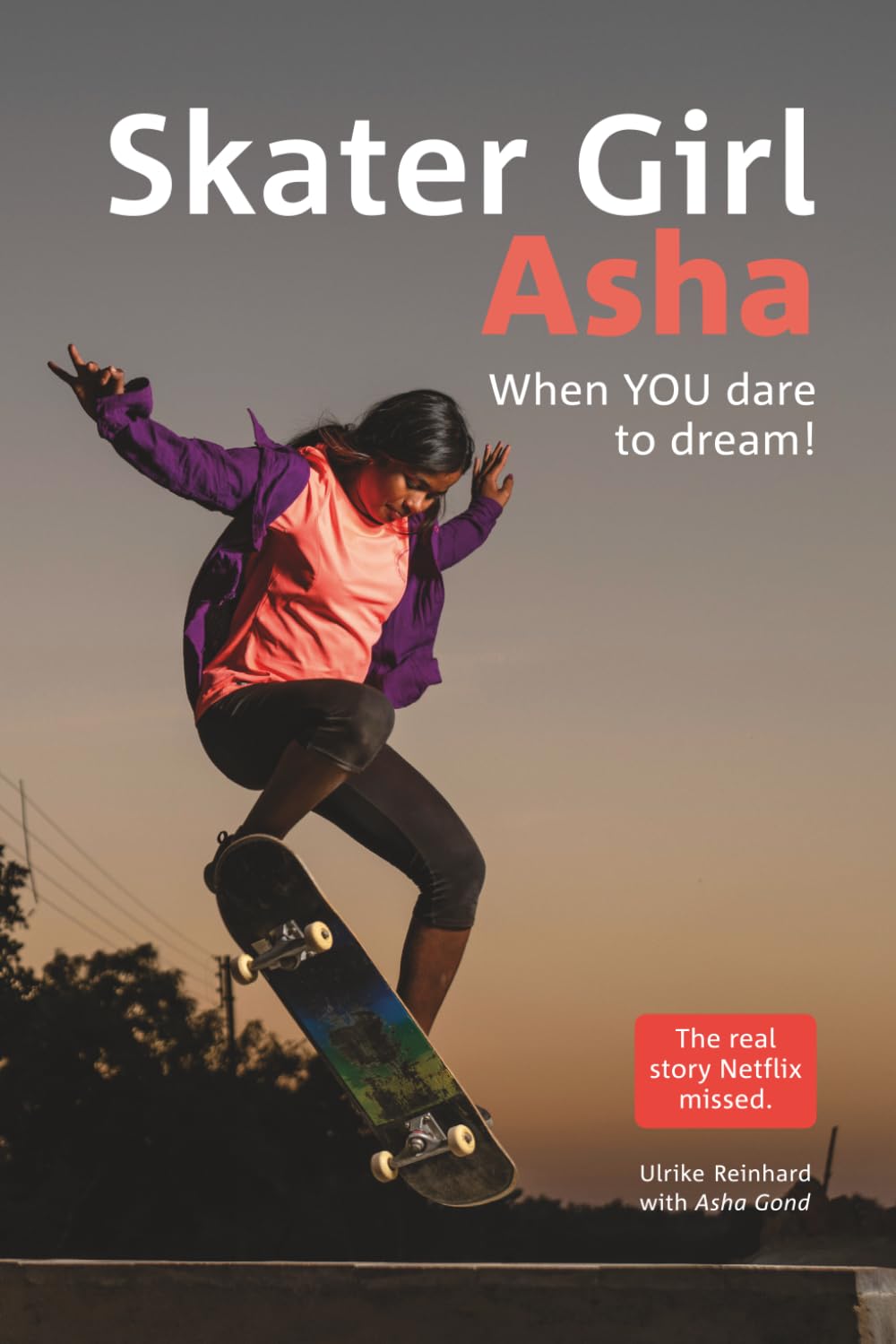 Skater Girl Asha: When YOU Dare to Dream