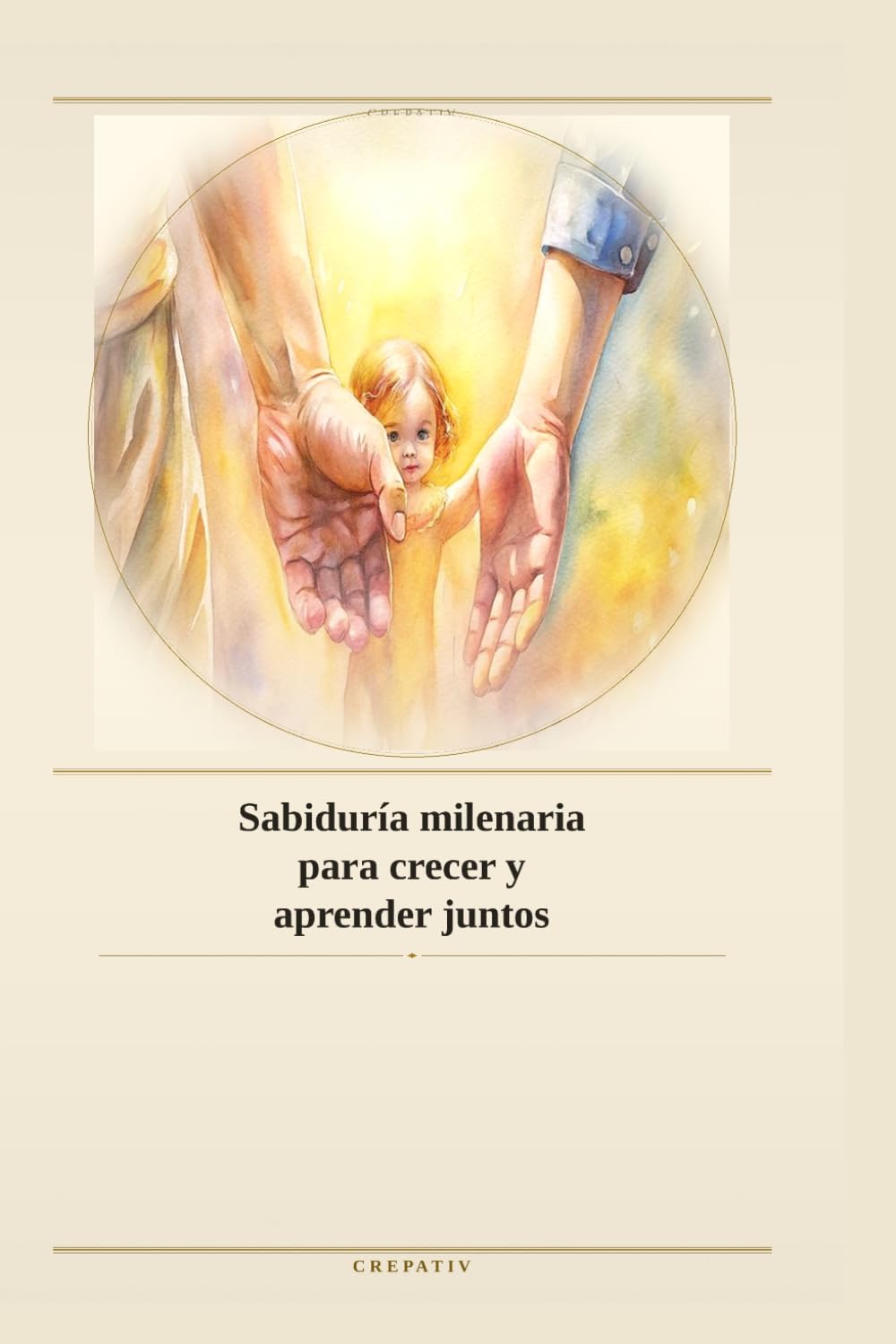 Sabiduría milenaria para crecer y aprender juntos (SÍ)