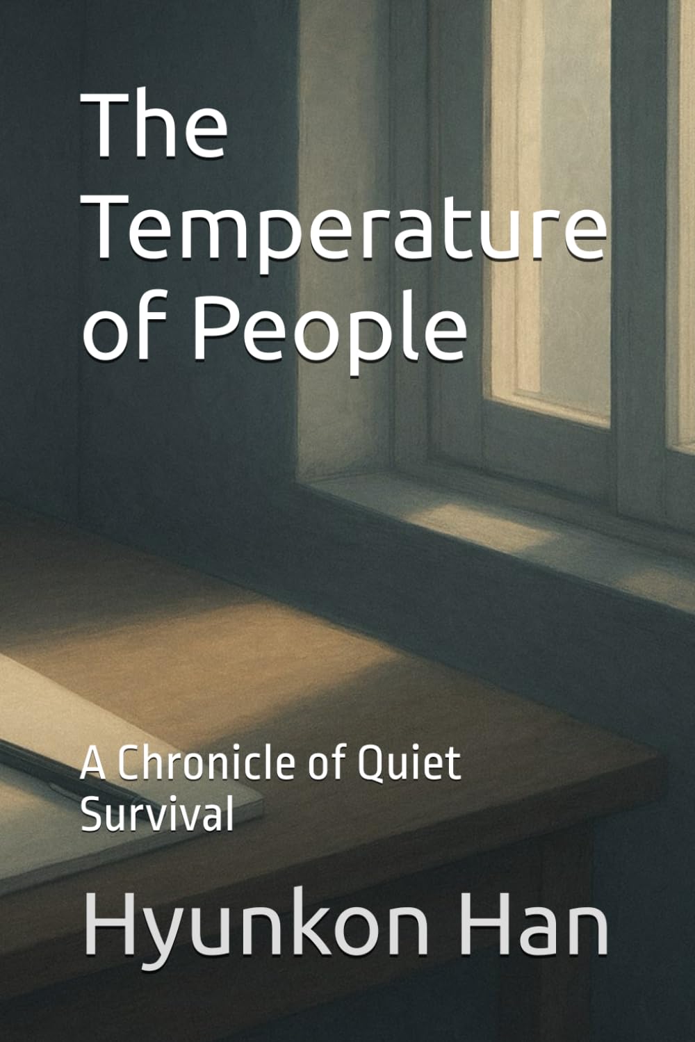 The Temperature of People: A Chronicle of Quiet Survival