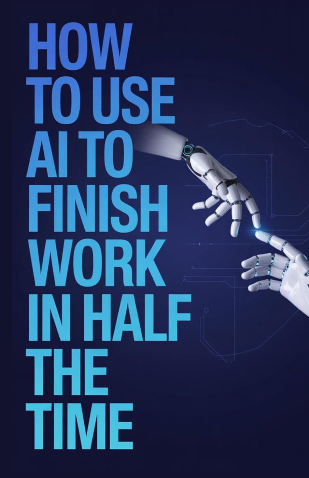 How to Use AI to Finish Work in Half the Time: Beginner Strategies for Automating Writing and Repetitive Office Tasks with AI Assistance