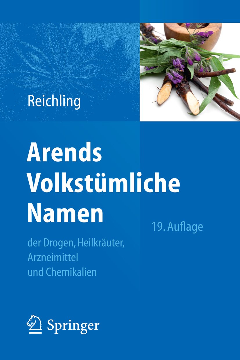 Arends Volkstümliche Namen der Drogen, Heilkräuter, Arzneimittel und Chemikalien (German Edition)