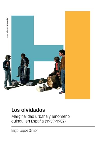 Los Olvidados: Marginalidad Urbana y Fenomeno Quinqui en España