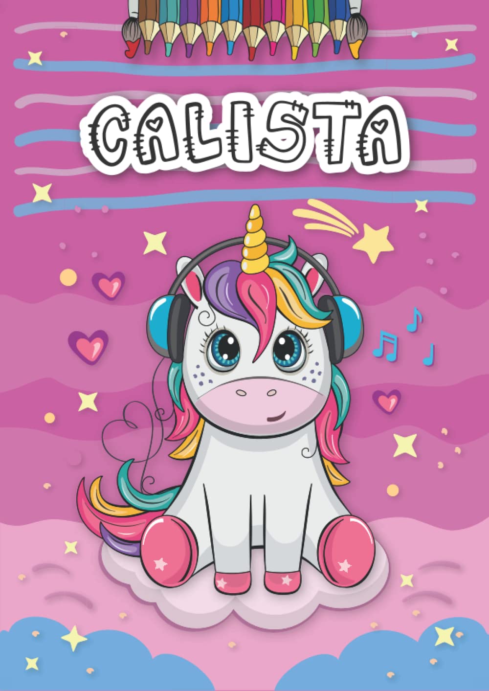 Independently published Calista: Personalized Coloring Book for Calista | Theme: Unicorn | Birthday gift for girl, daughter ... | Ages: 4-8 | 25 unicorn designs with name Calista, Large size A4 (ca. 8.5 x 11 inches)