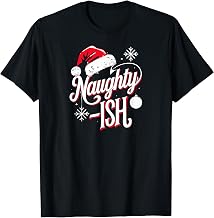 Naughty Ish Christmas Funny Unique T-Shirt