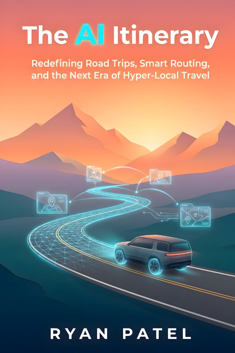 The AI Itinerary: Redefining Road Trips, Smart Routing, and the Next Era of Hyper-Local Travel