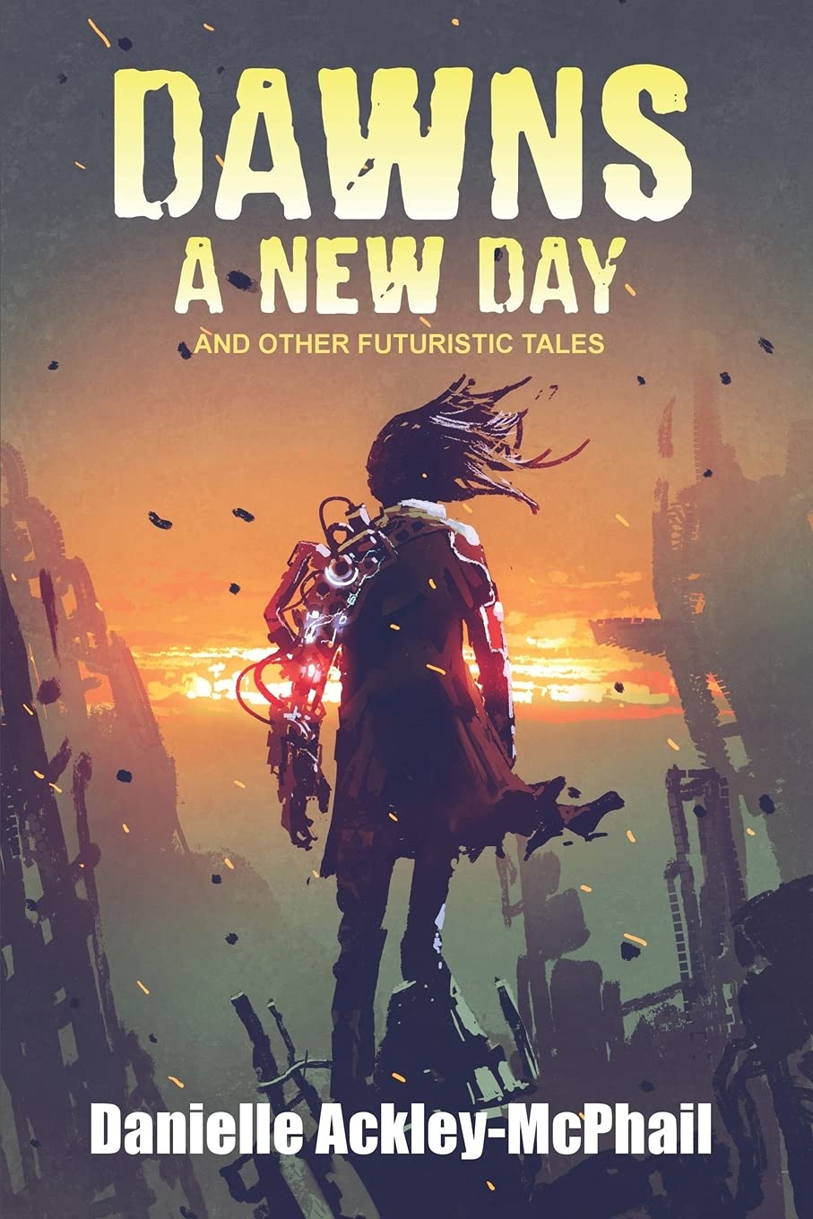 Cover of Dawns a New Day and Other Futuristic Tales