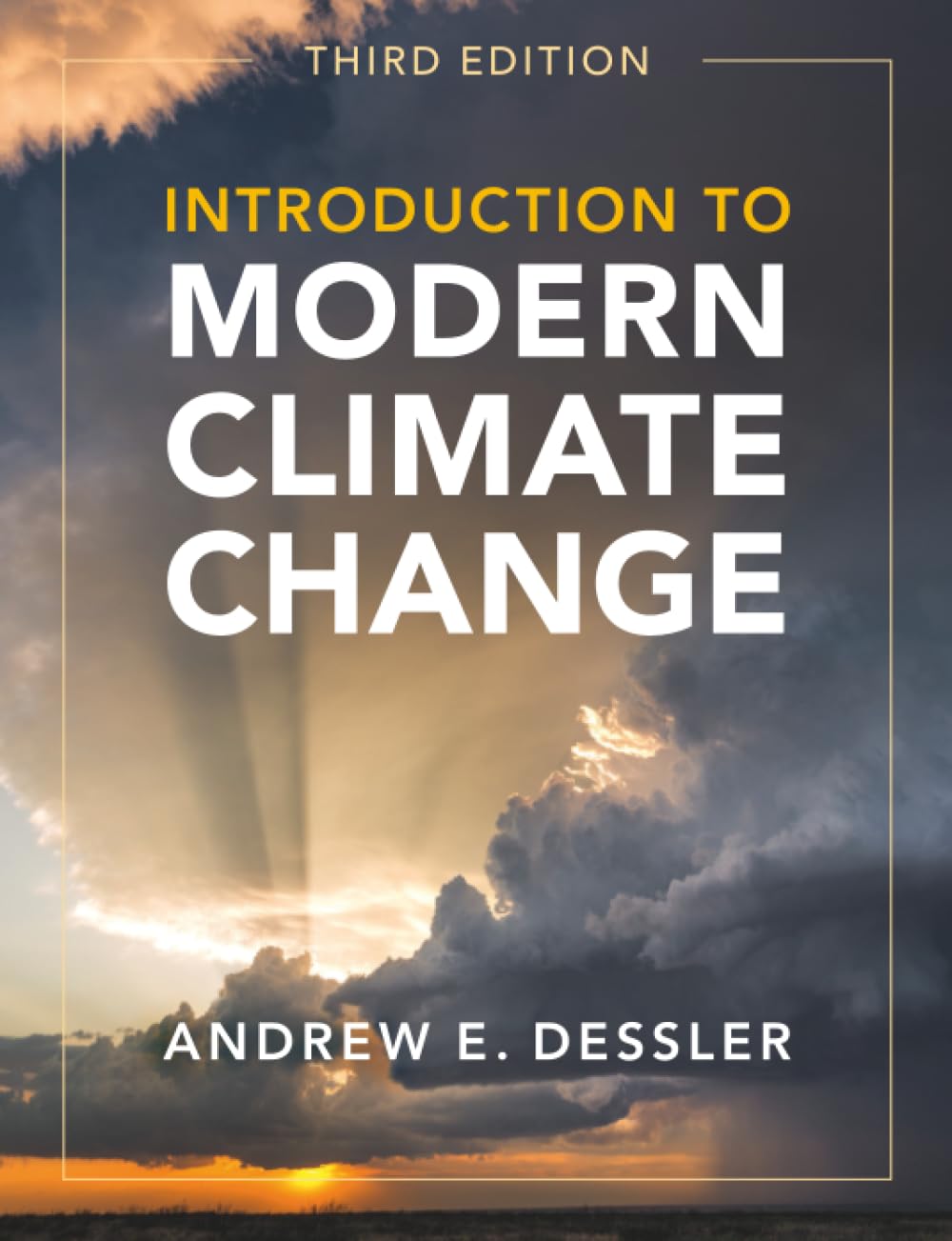 Introduction to Modern Climate Change by Andrew E. Dessler | 3rd Edition Textbook on Climate Science, Economics & Policy