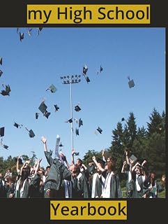 my High School Yearbook: a journal of memories