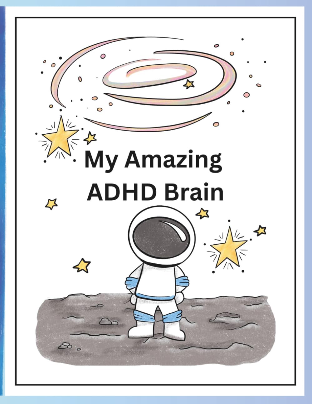 My Amazing ADHD Brain (My Amazing Series)