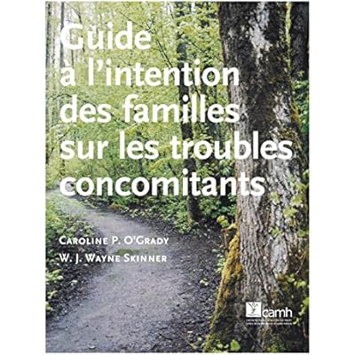 Guide &agrave; l&rsquo;intention des familles sur les troubles concomitants