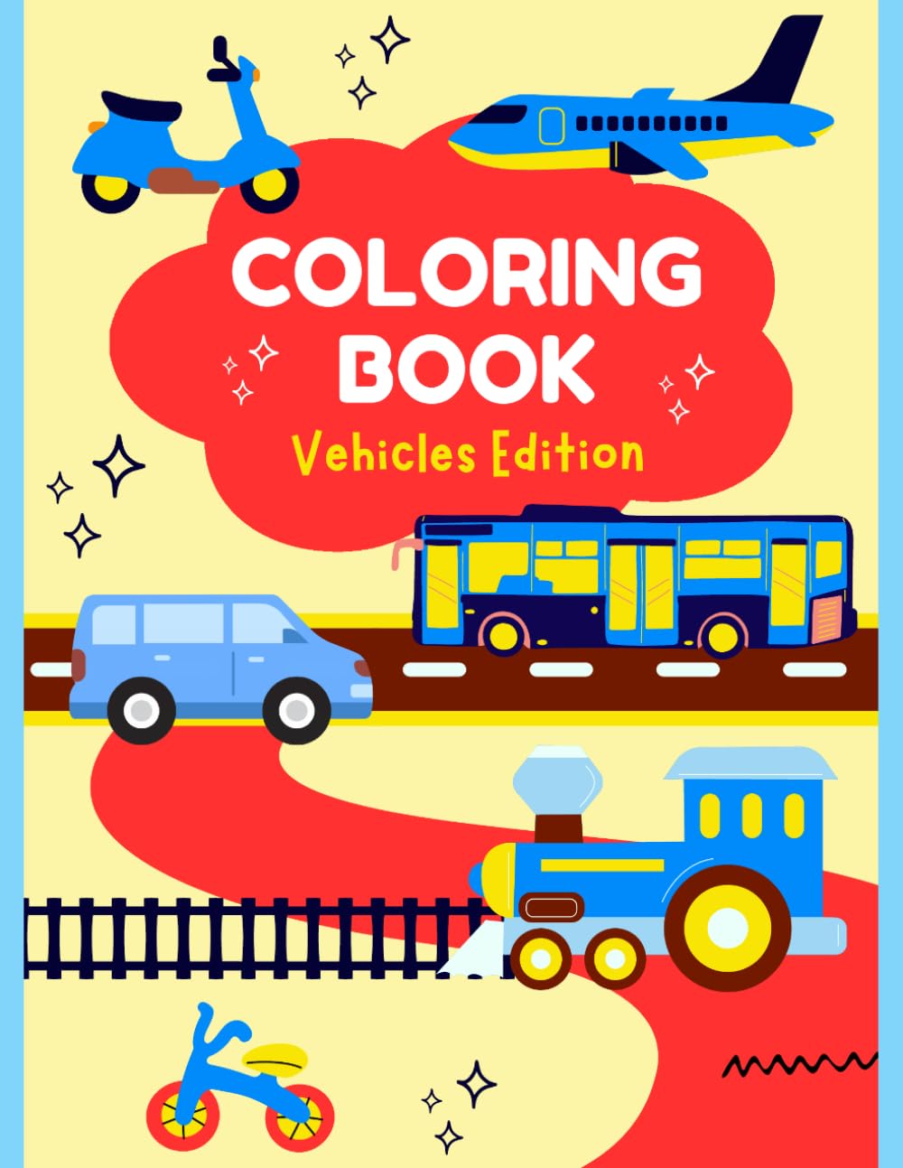Vehicle Coloring Book for Kids Ages 3–6: Cars, Trucks, Planes & More with Fun Coloring Pages, Dot-to-Dot Activities & Learning Games (Super Cool Coloring Books for Kids)