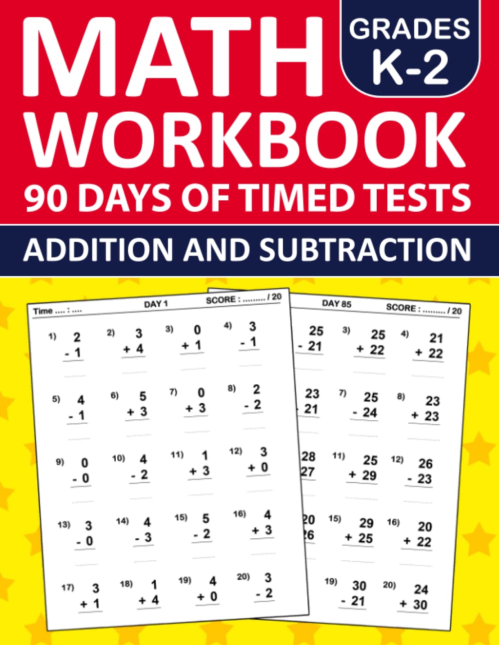Math Workbook Addition and Subtraction For Grades k-2 - 90 Days of Timed Tests - Digits 0-30: Addition and Subtraction Practice Workbook for ... - One
