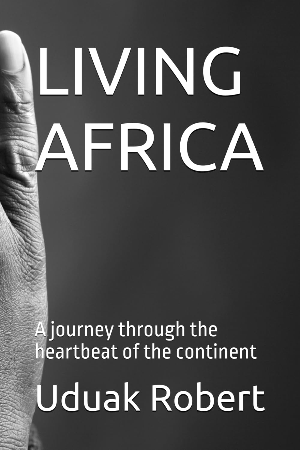 LIVING AFRICA: A journey through the heartbeat of the continent (African History and Lifestyle)