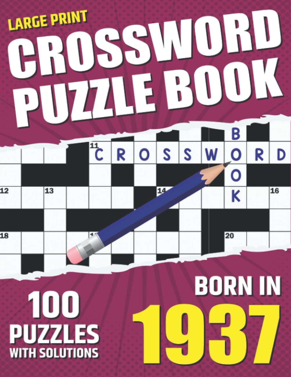 You Were Born In 1937: Crossword Puzzle Book: Large Print Challenging Brain Exercise With Puzzle Game for All Puzzle Lover With Solutions