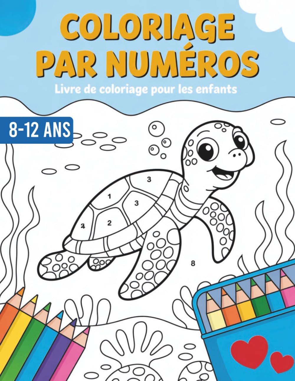Livre de coloriage par numéros pour enfants de 8 à 12 ans: Des dessins amusants et éducatifs pour développer la créativité et la concentration