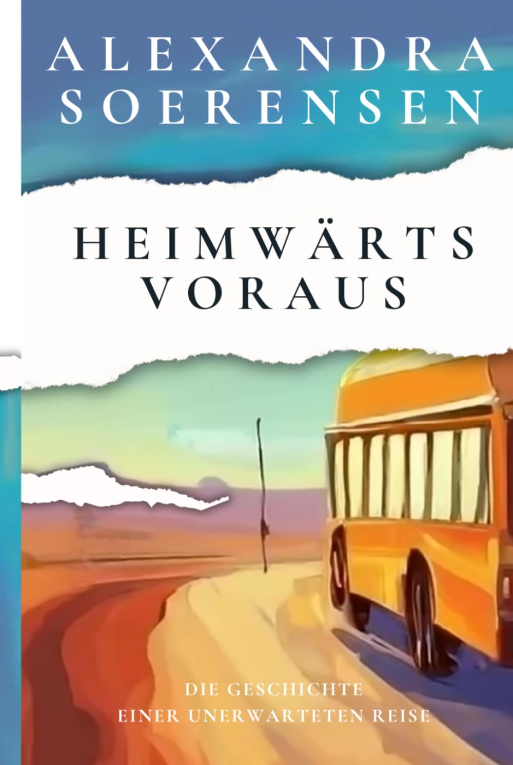 Heimwärts Voraus: Die Geschichte einer unerwarteten Reise