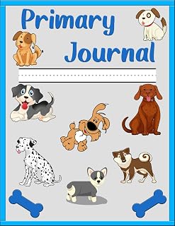 Primary Journal: 100 story papers for drawing and writing | Dog Topic cover | 8,5 x 11 inches | Wide lines and a dotted center| Best way to practice handwriting and creating stories by drawing.