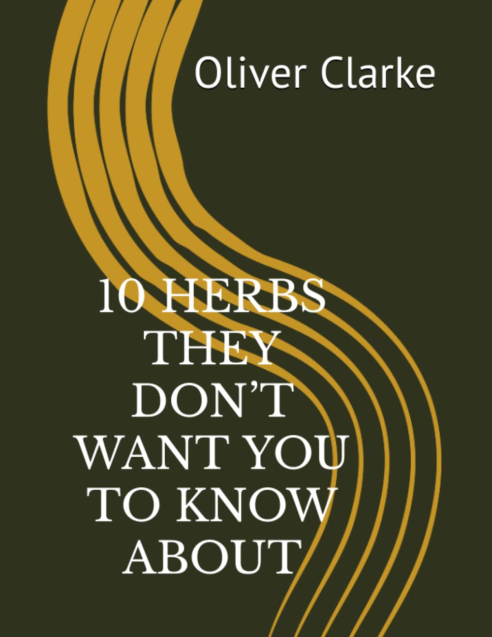 10 HERBS THEY DON’T WANT YOU TO KNOW ABOUT