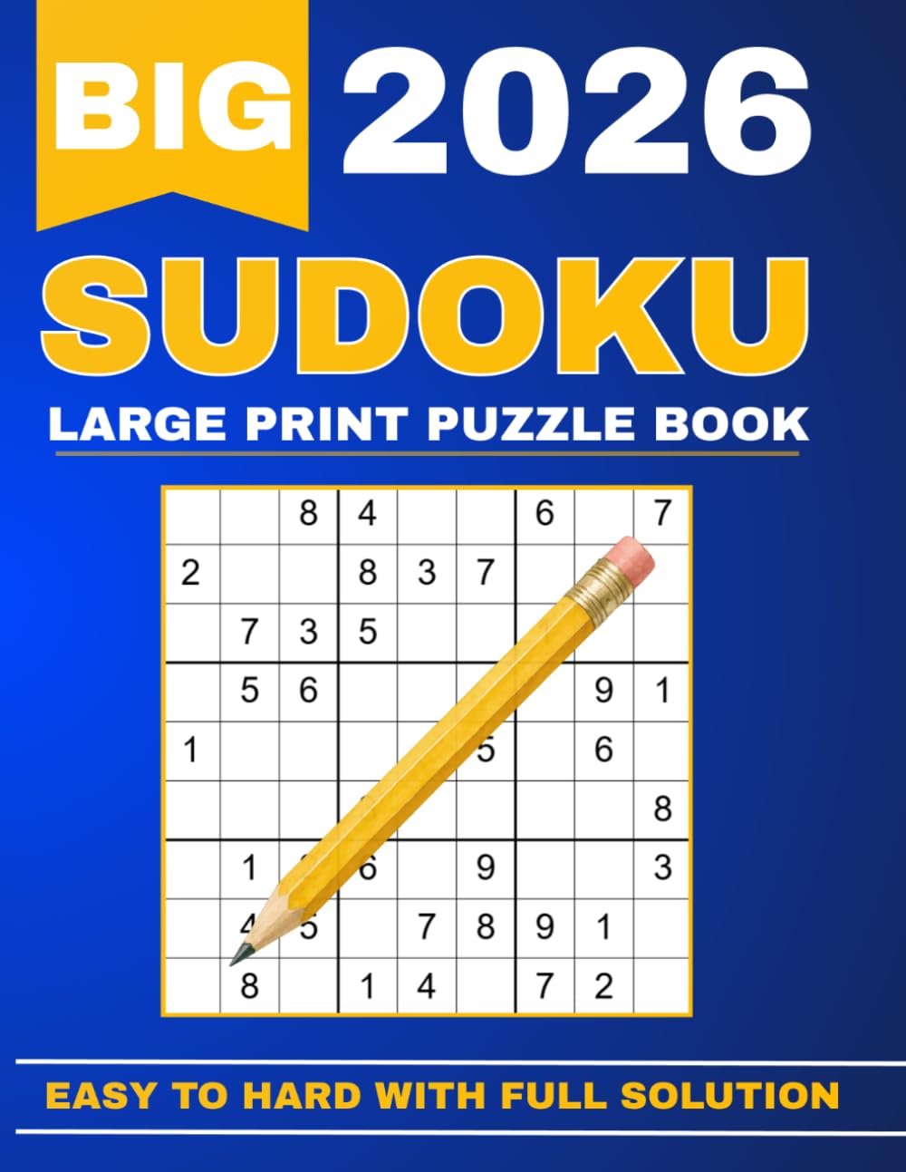 Large Print Sudoku Book for Adults & Seniors: Easy to Hard Sudoku Puzzles with Complete Solutions | Big Print Brain Games for Relaxation and Mental Exercise