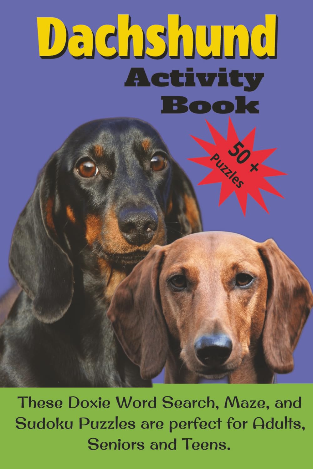 Dachshund Activity Book: Word Search, Sudoku & Mazes for Adults, Seniors & Teens | Fun Puzzle Book for Dachshund Lovers | Brain Games for Seniors | ... 6x9 inches (Dog Breed Activity Book Series)