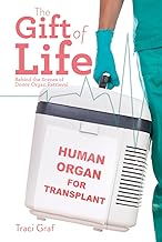 The Gift of Life: The Reality Behind Donor Organ Retrieval