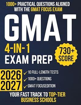 GMAT Exam Prep The Complete Guide Updated for the Latest Exam Format With 10 Full-Length Exams, 2,000+ Questions, and Insider Tips to Achieve 730+ | Your Fast Track to Top-Tier Business Schools