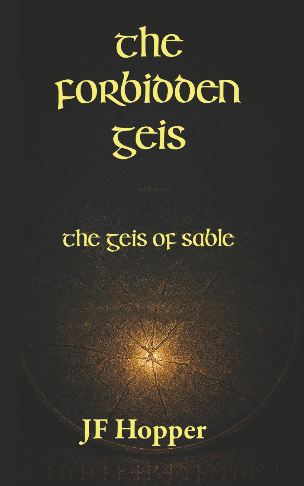 The Forbidden Geis: The Geis of Sable: Awakening: 1 (The Fianna Chronicles)