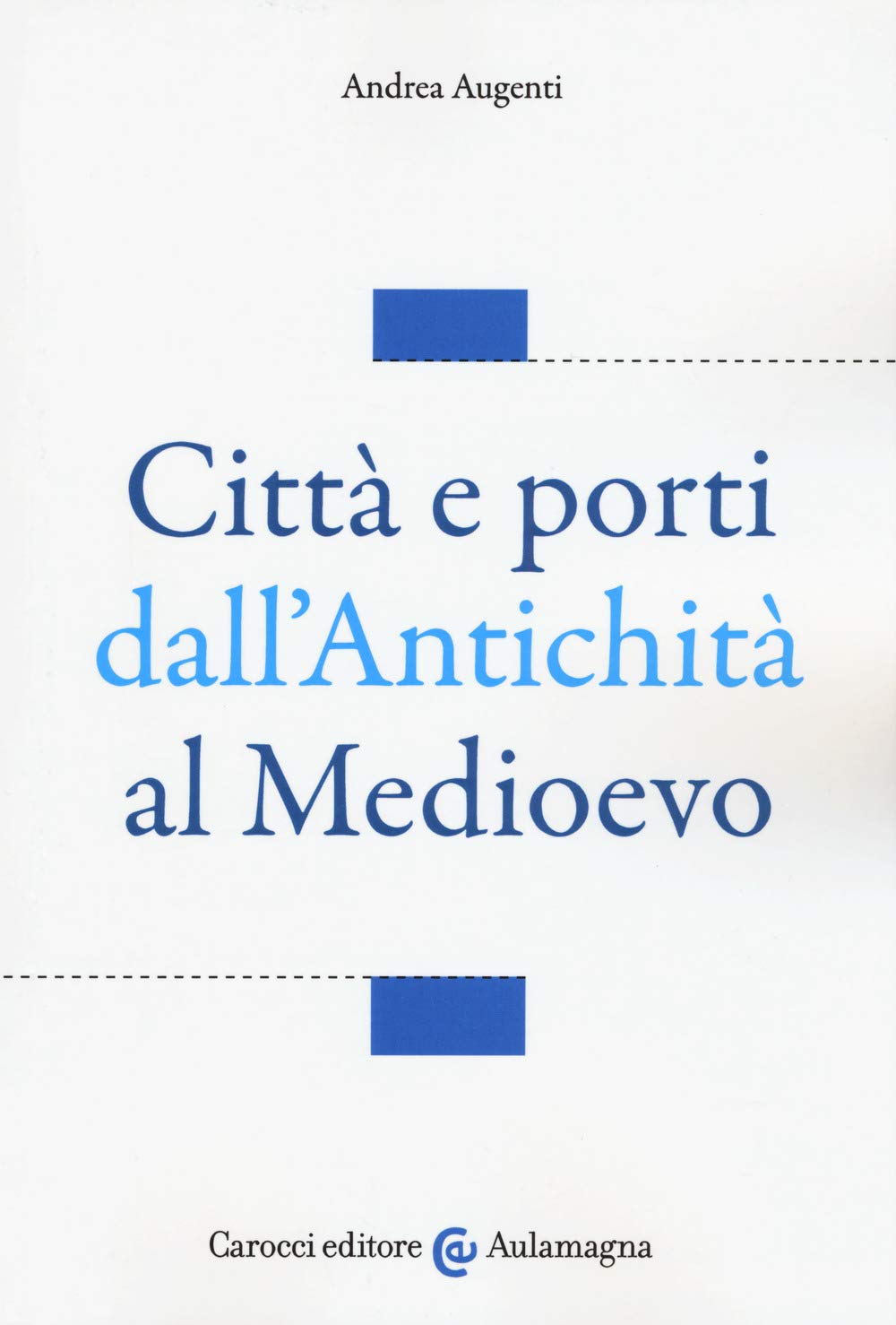 Città E Porti Dall'antichità Al Medioevo - 4