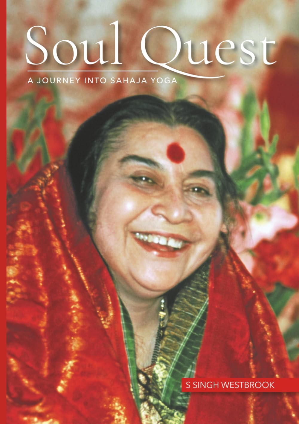 Soul Quest: A Journey into Sahaja Yoga