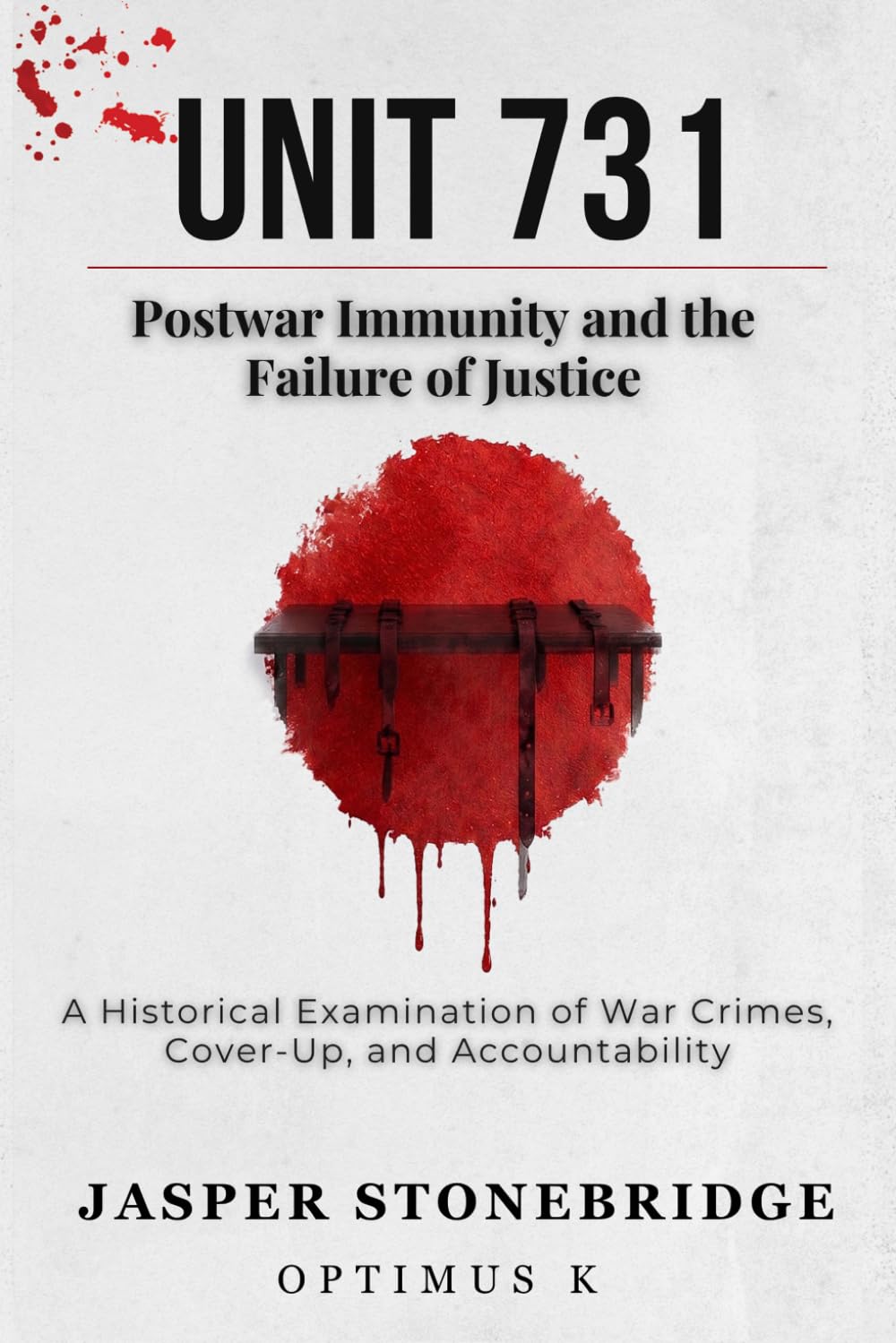 Unit 731: Postwar Immunity and the Failure of Justice (The Unit 731 Investigation)