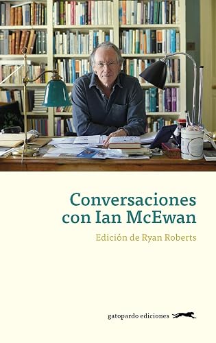 Conversaciones con Ian Mcewan (GATOPARDO)