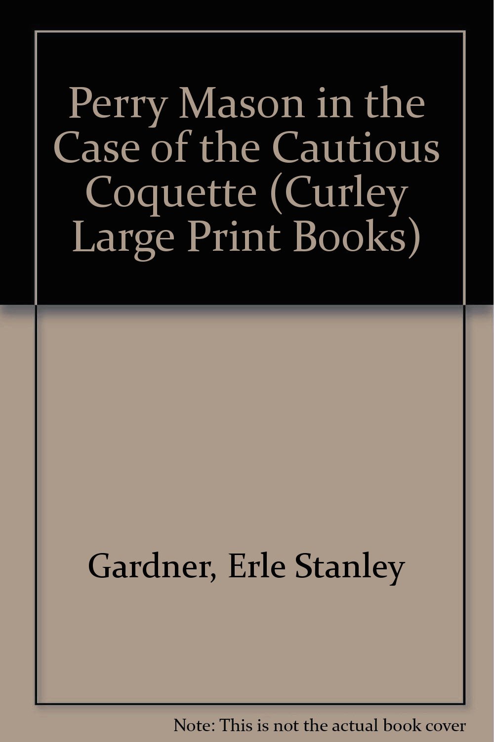 Buy Perry Mason in the Case of the Cautious Coquette: A Perry Mason Mystery (Curley Large Print Books) — BookShops.in