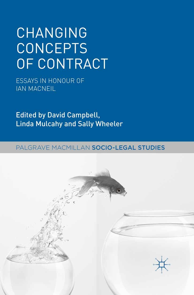 Changing Concepts of Contract: Essays in Honour of Ian Macneil (Palgrave Socio-Legal Studies)