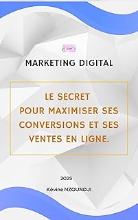 Marketing Digital : Maximiser ses conversions et ses ventes en ligne.