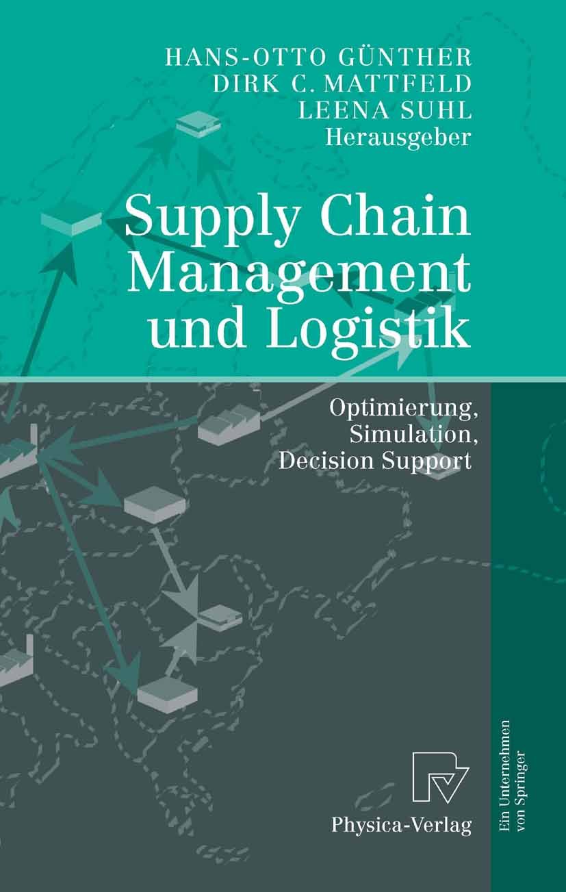 Supply Chain Management und Logistik: Optimierung, Simulation, Decision Support (German Edition)