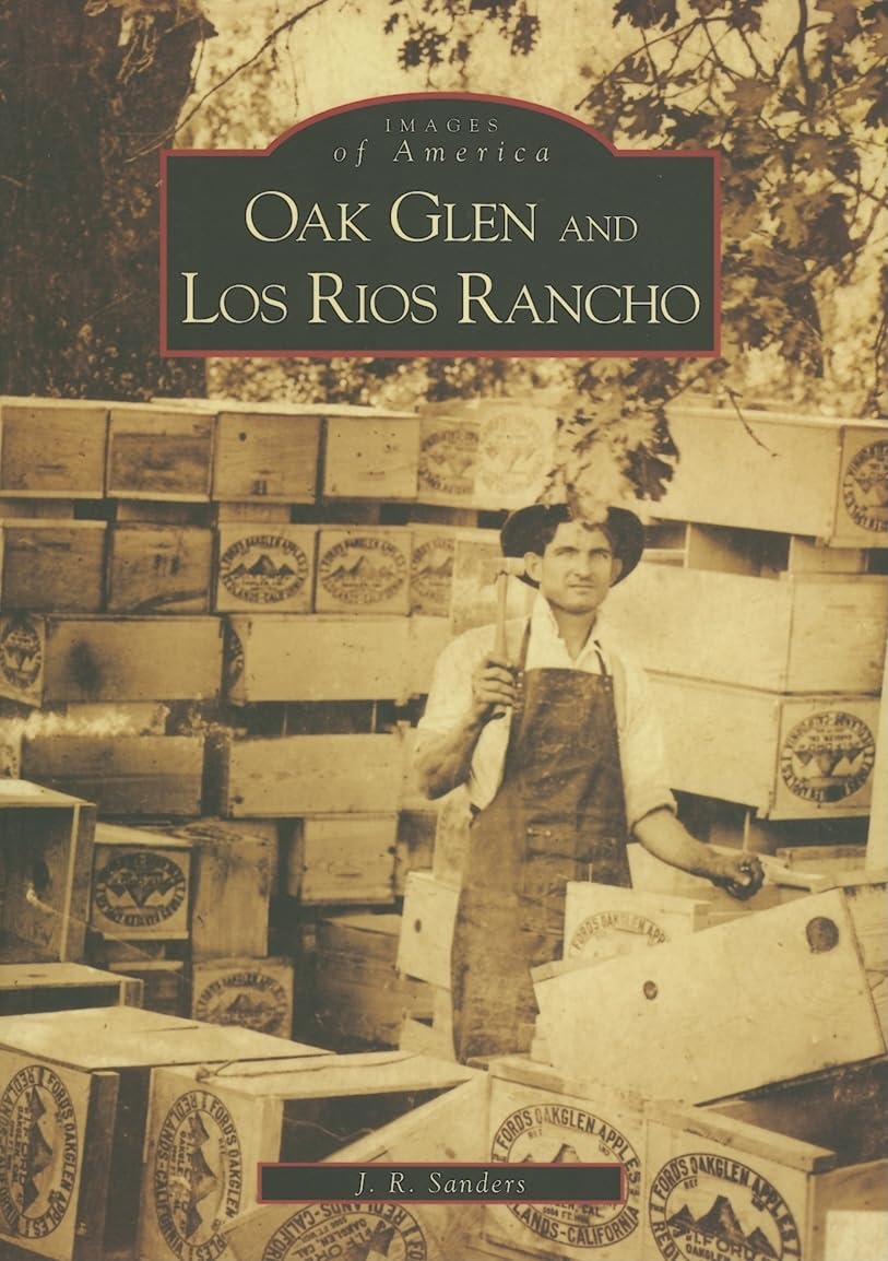 Oak Glen and Los Rios Rancho (CA) (Images of America)