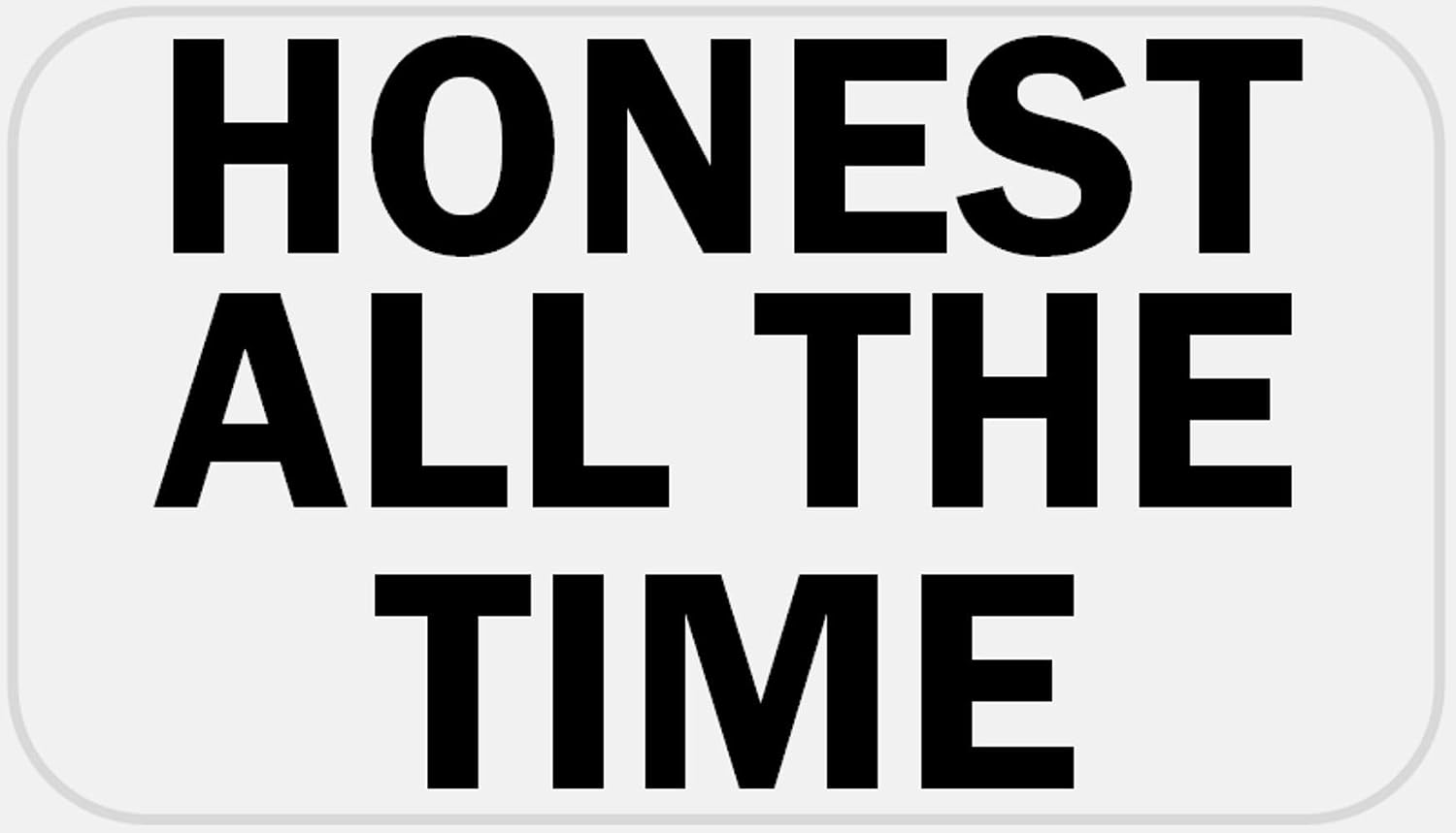 Honest All The Time - 25 Stickers Pack 2.25 x 1.25 inches - Honesty
