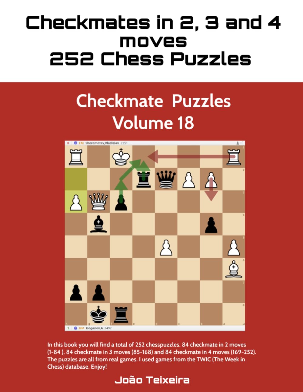 Checkmate in 2, 3 and 4 Moves: 252 Chess Puzzles - Volume 18