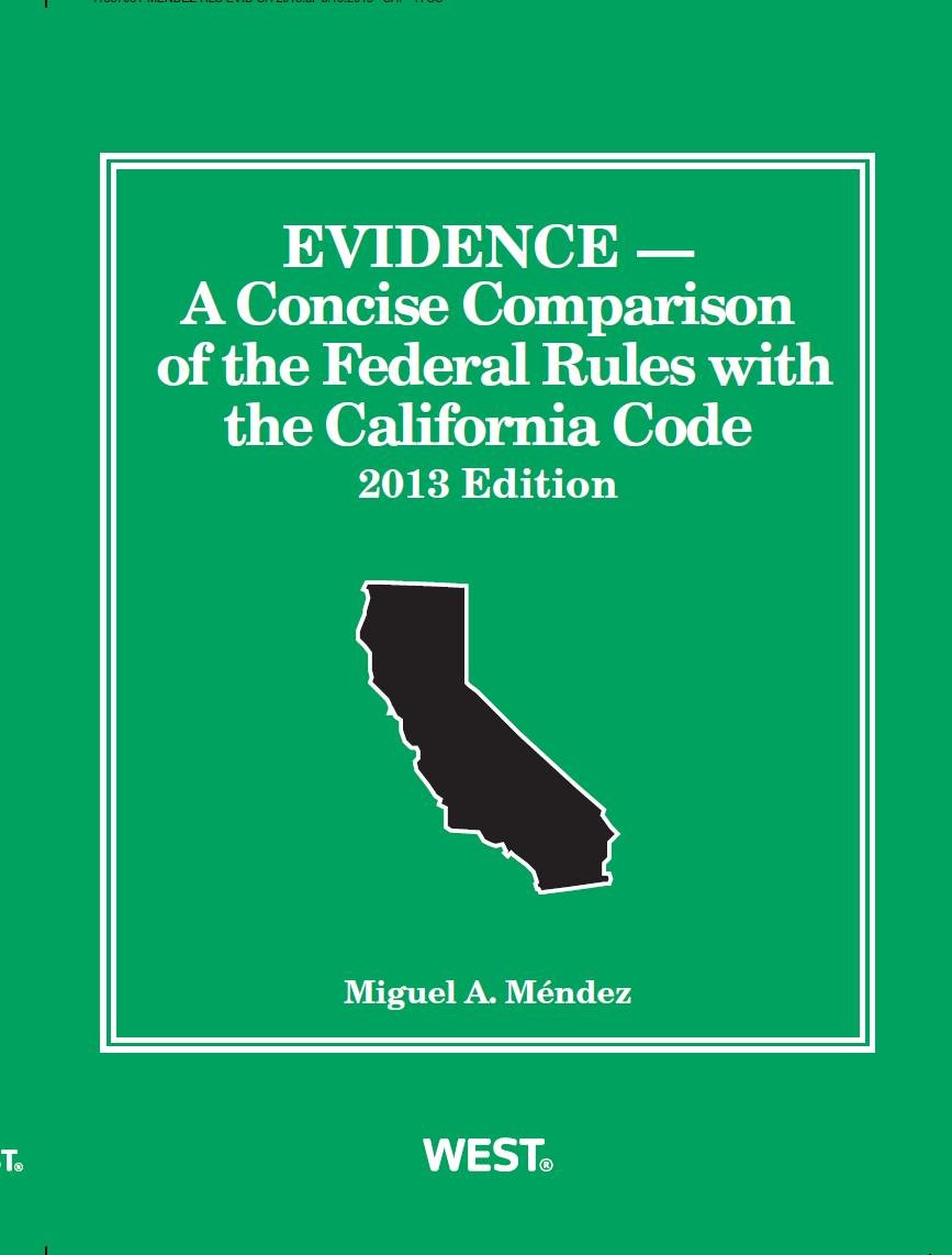 Evidence, A Concise Comparison of the Federal Rules with the California