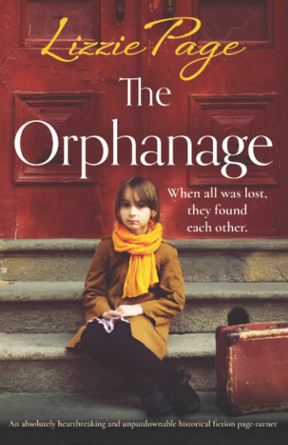 The Orphanage: An absolutely heartbreaking and unputdownable historical fiction page-turner (Shilling Grange Children’s Home)