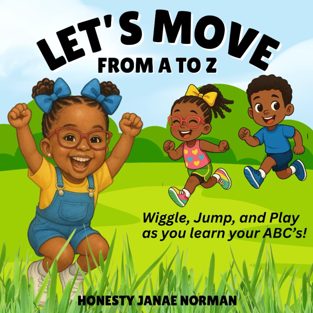 Let’s Move From A to Z: Wiggle, Jump, and Play as you learn your ABC’s!