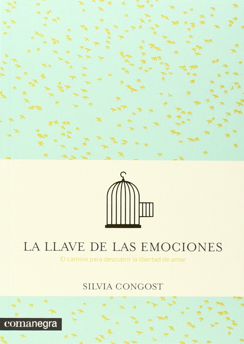 La llave de las emociones: El camino para descubrir la libertad de amar (FONDO)