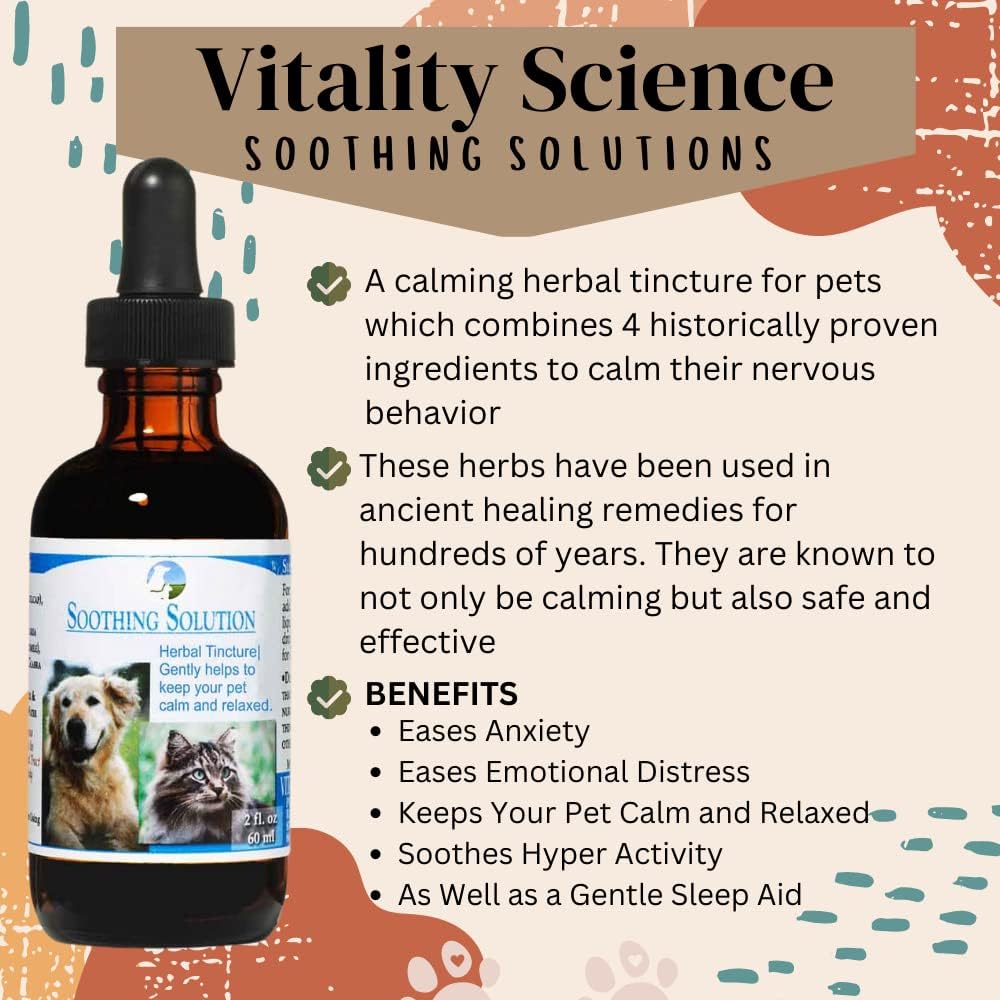 Vitality Science Soothing Solution Herbal Tincture for Cats & Dogs | Keeps Your Pet Calm & Relaxed | Gentle Sleep Aid | for Anxiety & Emotional Distress | Soothes Hyper-Activity | 100% Safe & Natural : Item Type Keywords Pet Relaxants And Target Audience Keywords House Cats : Pet Supplies