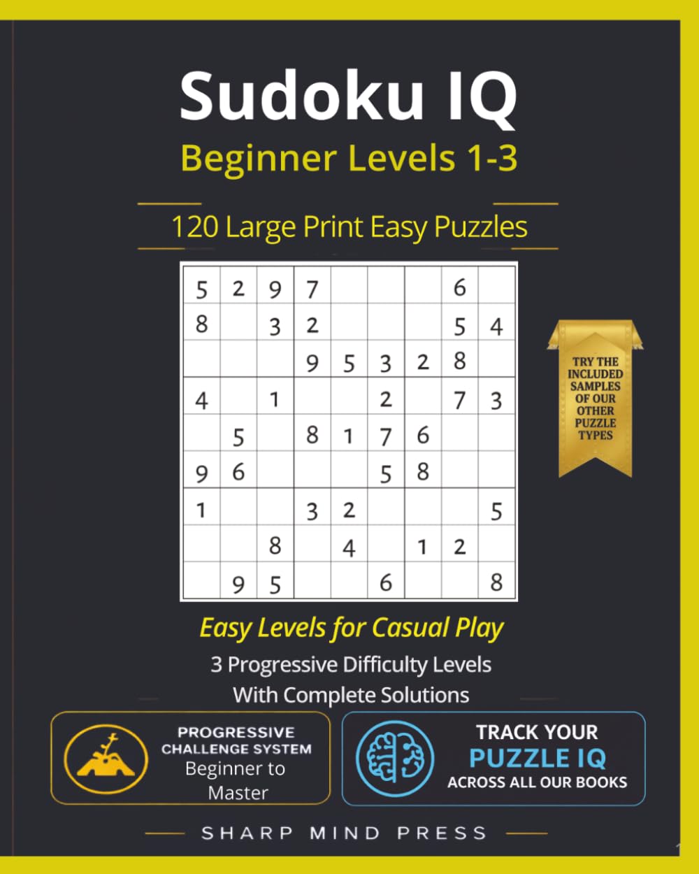 Sudoku IQ Easy - Beginner Levels 1-3: 120 Large Print Puzzles For Casual Play