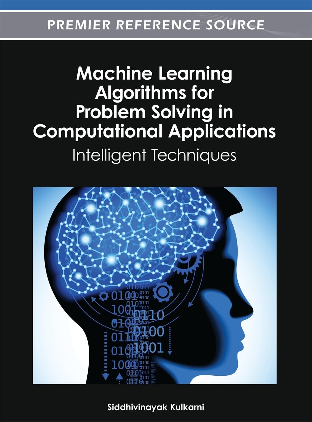 Machine Learning Algorithms for Problem Solving in Computational ...