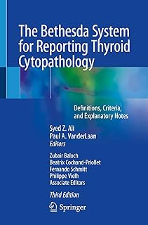 The Bethesda System for Reporting Thyroid Cytopathology: Definitions, Criteria, and Explanatory Notes