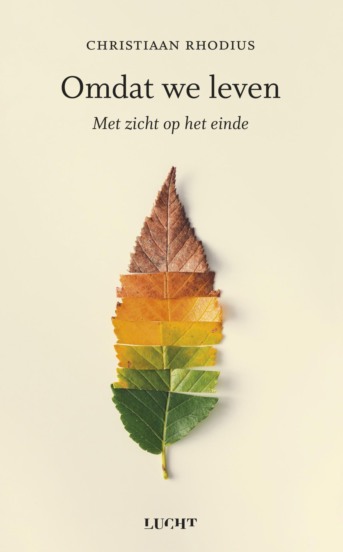 Omdat we leven: met zicht op het einde