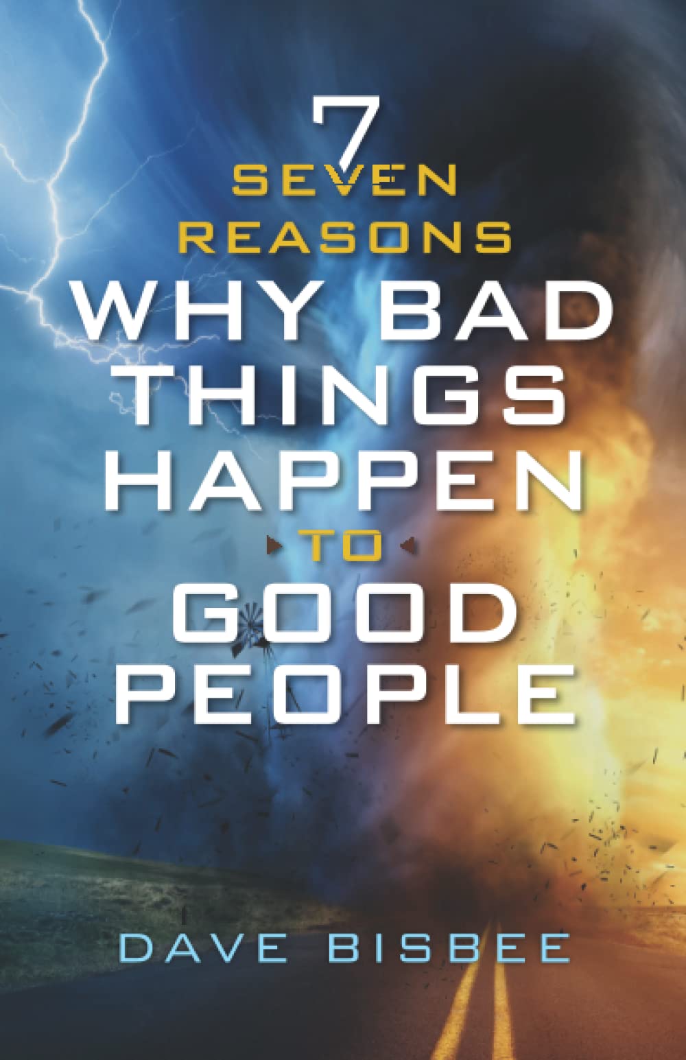 Seven Reasons Why Bad Things Happen to Good People