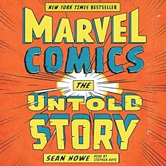Marvel Comics Audiobook By Sean Howe cover art