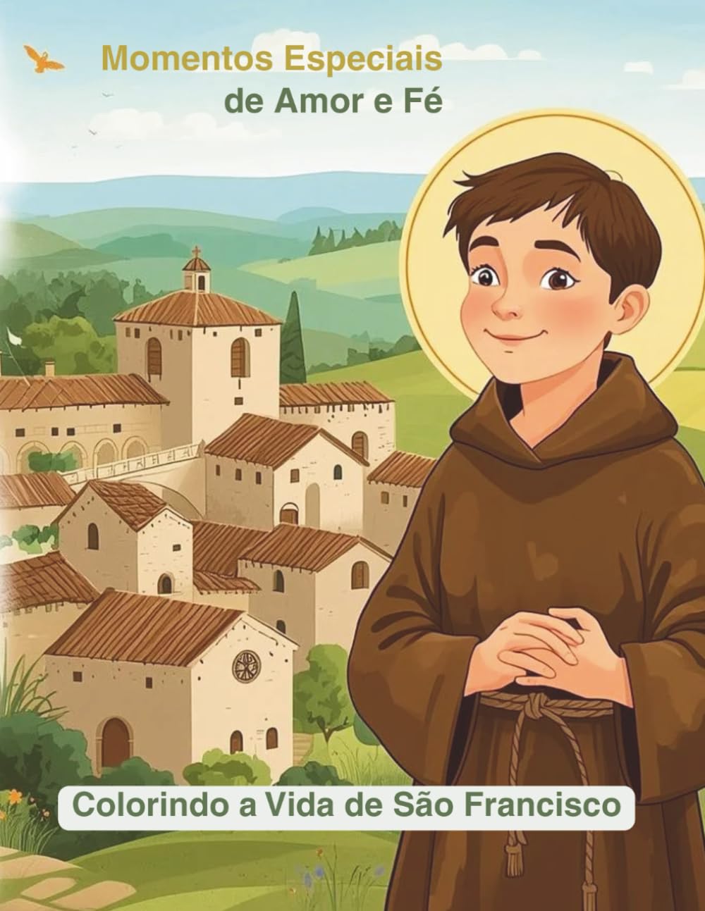 Momento Especiais de Amor e Fé: Colorindo a Vida de São Francisco